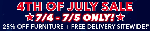 fourth of july sale - 7/4 - 7/4 only! - 25% off all furniture plus free delivery sitewide - See All Offers