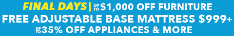 Summer Sellathon Final Days! up to $1000 off furniture - free adjustable base mattress $999+ - up to 35% off appliances