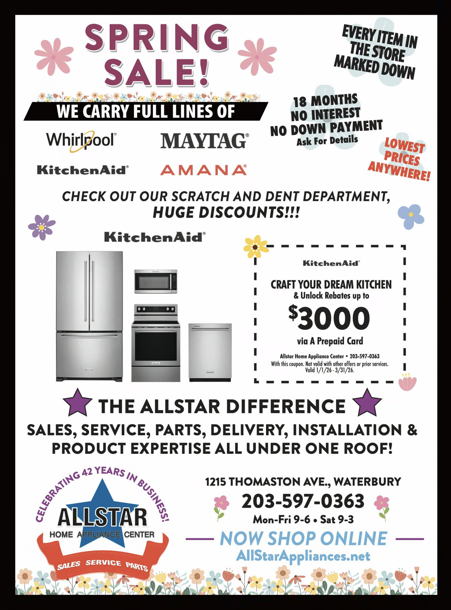 Spring Sale! Lowest Prices Anywhere! Every item in the store marked down. We Carry Full Lines of Whirlpool, Maytag, KitchenAid & Amana. 18 Months No Interest No Down Payment. Ask for Details.