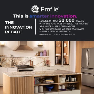 GE Profile - This is smarter innovation. The Innovation Rebate - Receive up to a $2,000 rebate with the purchase of select GE Profile appliance suite combinations