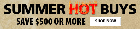 summer hot buys - save $500 or more. shop now