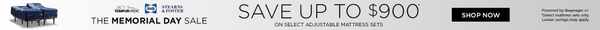 Tempur-Pedic, Sealy, Stearns & Foster. The Memorial Day Sale. Save up to $900* on select adjustable mattress sets. - Shop Now