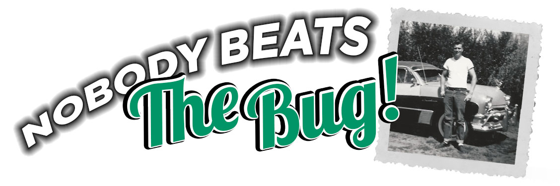 Nobody beats the bug!