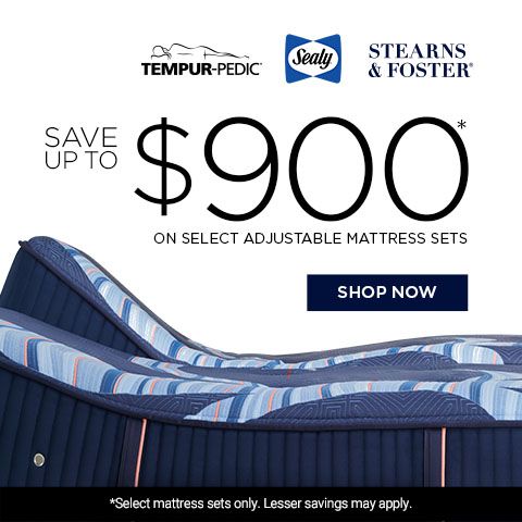Tempur-Pedic, Sealy, Stearns & Foster. Save up to $900* on select adjustable mattress sets - Shop Now