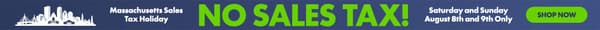 Massachusetts Sales Tax Holiday. No Sales Tax! Saturday and Sunday August 8th and 9th Only - Shop Now