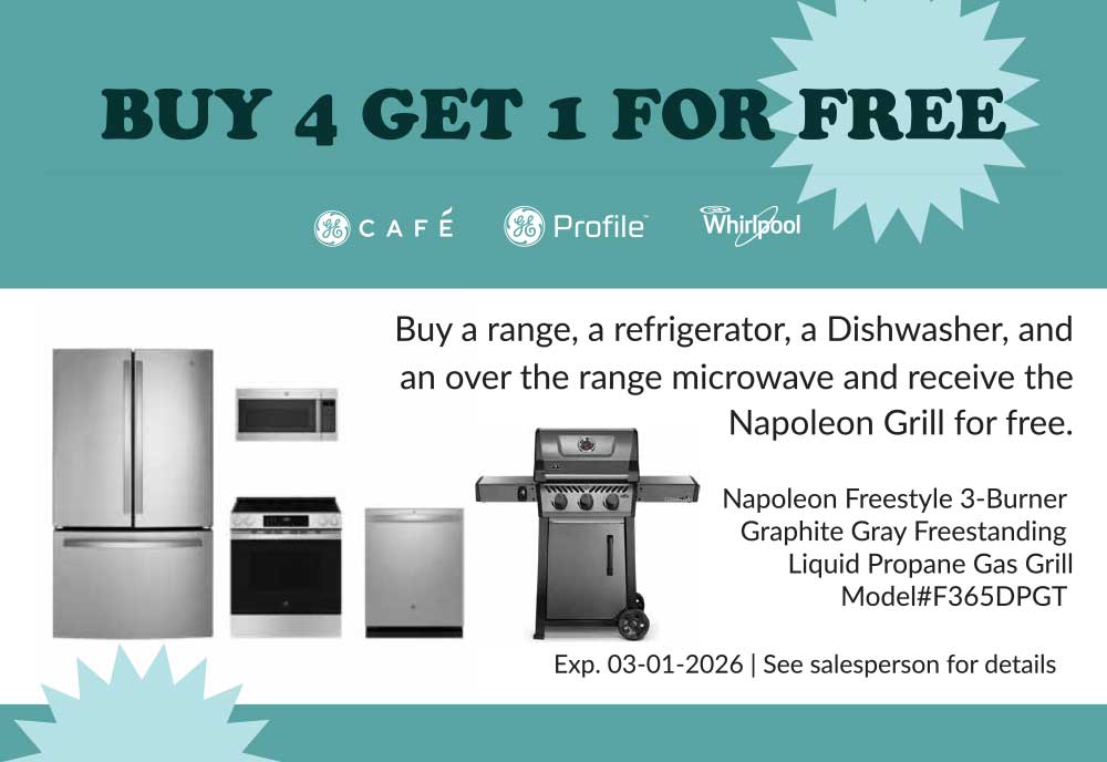 Buy 4 Get 1 for free. Cafe, Ge Profile, and Whirlpool. Buy a range, a refrigerator, a dishwasher, and an over the range microwave and receive the Napoleon Grill for free. Expires 03-01-2026. Napoleon model F365DPGT. See Salesperson for details.