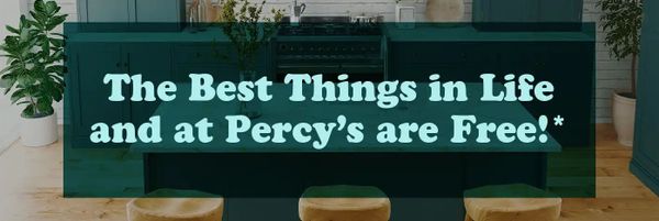 The best things in life and at percy's are free!
