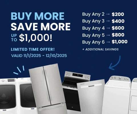 Buy More, Save More up to $1,000! - valid 11/1 - 12/10