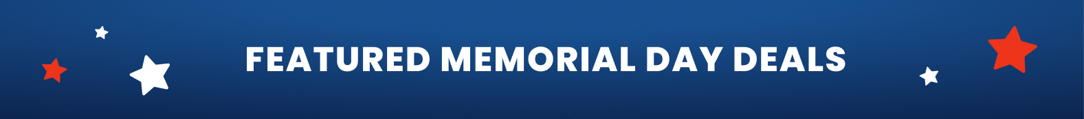 Don't Miss Out On These Memorial Day Deals