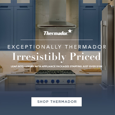 Thermador - Exceptionally Thermador Irresistibly Priced Leap into Luxury with Appliance Packages Starting Just over $10K