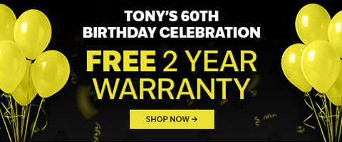 Tony's 60th Birthday Celebration - Free 2 Year Warranty - Shop Now