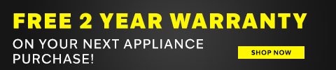 FREE 2 year warranty on your next appliance purchase