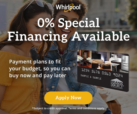 Whirlpool Appliances 0% special financing available. Payment plans to fit your budget so you can buy now and pay later. Apply Now