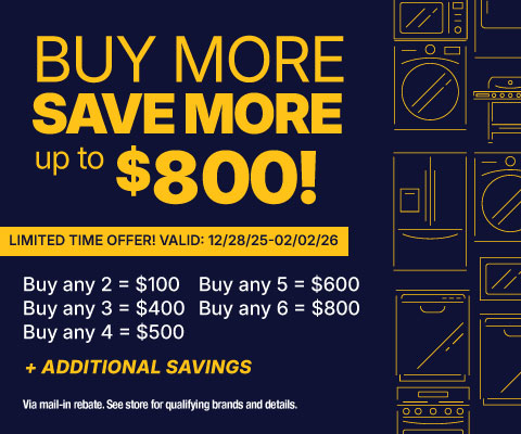 Buy More, Save More up to $800! - valid 12/28 - 2/2