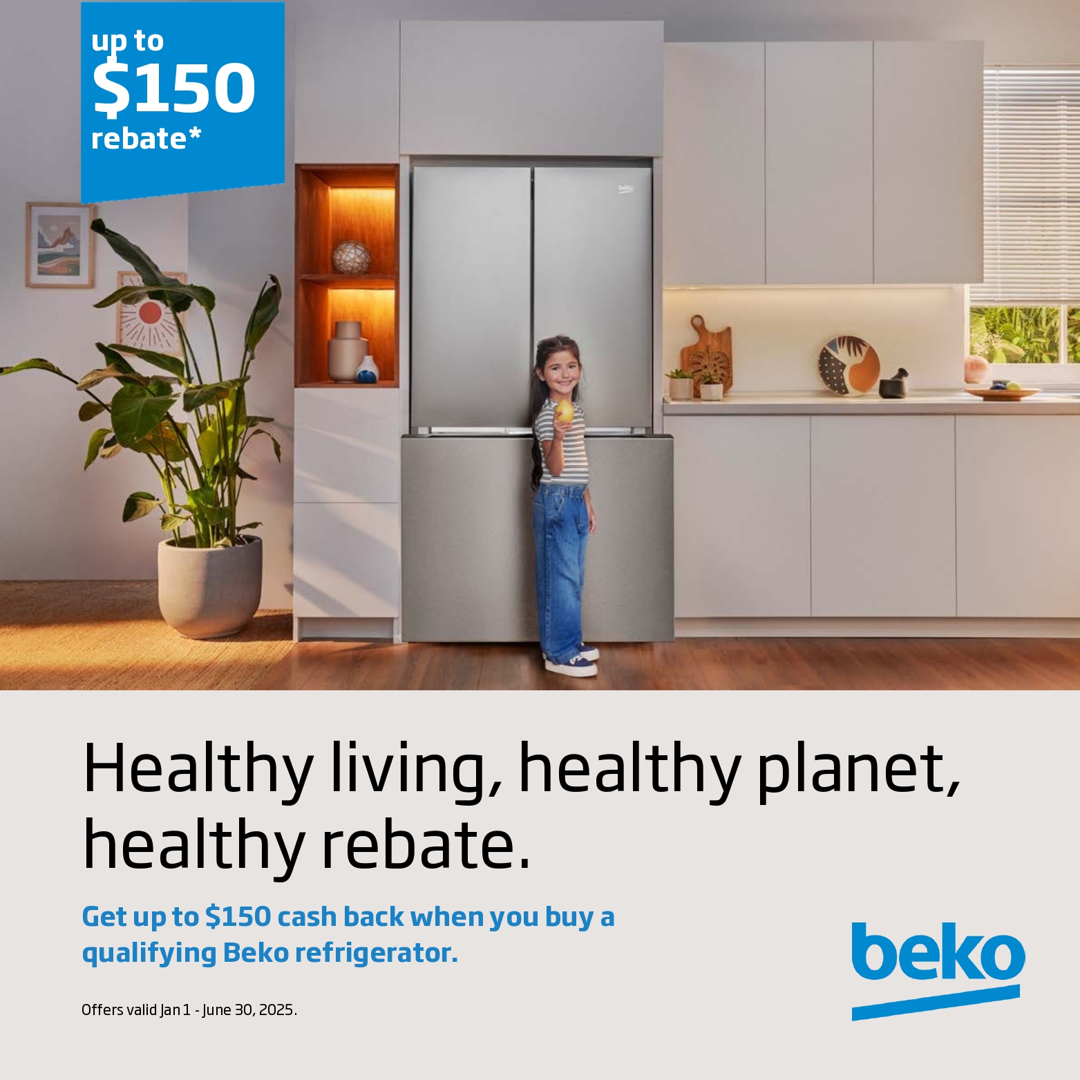 Beko Appliances - Get $150 Cash Back When You Purchase a Qualifying Beko Refrigerator