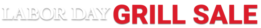 Labor Day Grill Sale