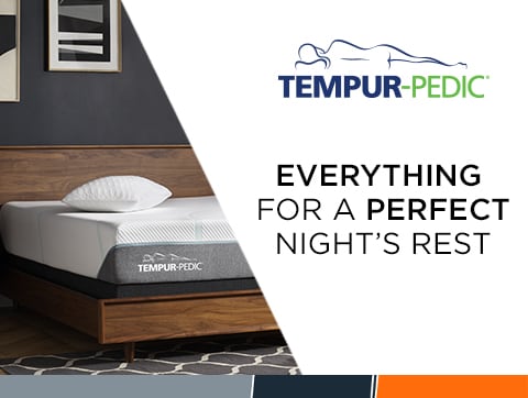 Tempur-Pedic Everything for a perfect night's rest
