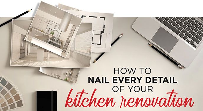 How to Nail Every Detail of Your Kitchen Renovation